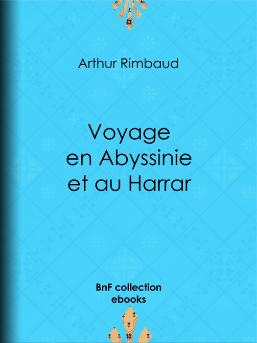 Voyage en Abyssinie et au Harrar