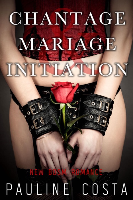 Chantage, Mariage & Initiation