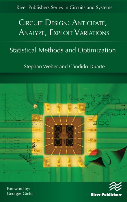 Circuit Design - Anticipate, Analyze, Exploit Variations