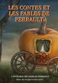 Les contes et les fables de Perrault - Charles Perrault