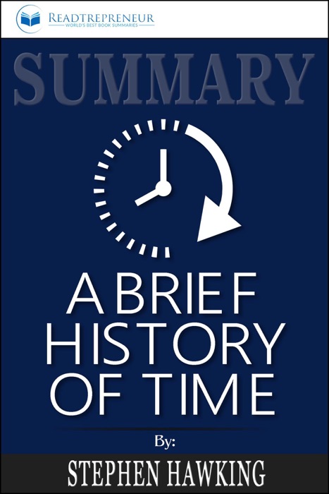 Summary: A Brief History of Time: From the Big Bang to Black Holes