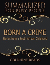 Born a Crime - Goldmine Reads