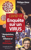 ENQUETE SUR UN VIRUS - Covid 19 - Philippe Aimar