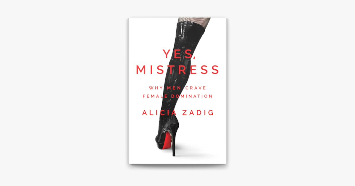 yes-mistress-why-men-crave-female-domination-on-apple-books