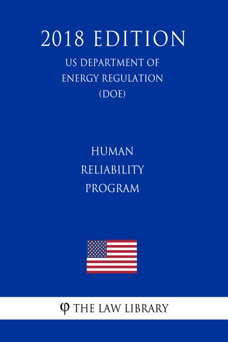 Human Reliability Program (US Department of Energy Regulation) (DOE) (2018 Edition)