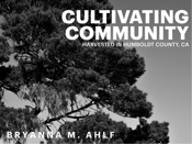 Download Cultivating Community: Harvested in Humboldt County, CA