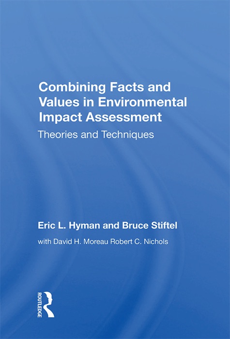 Combining Facts And Values In Environmental Impact Assessment