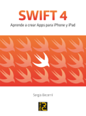 SWIFT 4. Aprende a crear Apps pra iPhone y iPad - Sergio Becerril