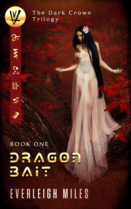 Dragon Bait, Book One, The Dark Crown Trilogy