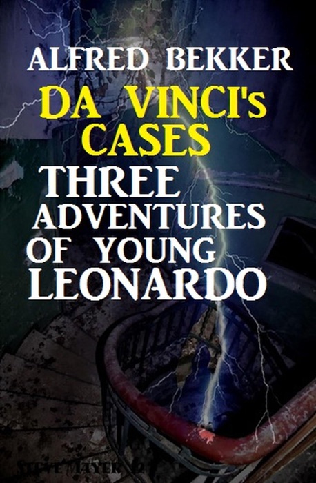 Da Vinci's Cases: Three Adventures of Young Leonardo