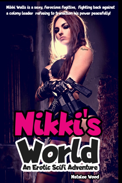 Nikki's World: An Erotic Scifi Adventure