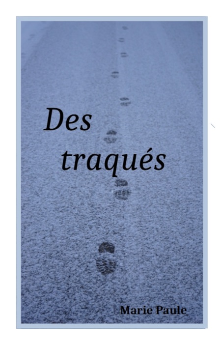 Des traqués