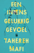 Een intens gelukkig gevoel - Tahereh Mafi