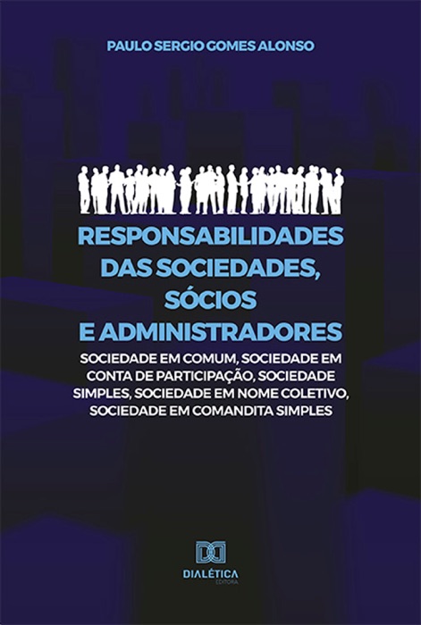 Responsabilidades das Sociedades, Sócios e Administradores