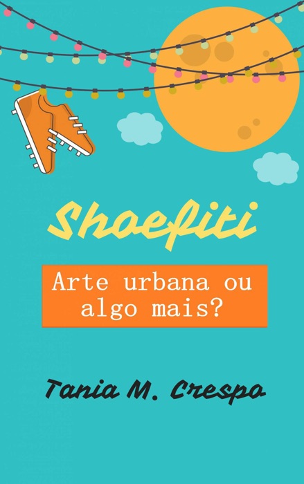 Shoefiti Arte urbana ou algo mais?