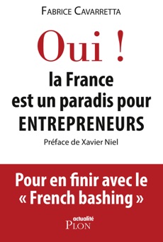 Oui, la France est un paradis pour entrepreneurs - Fabrice Cavarretta