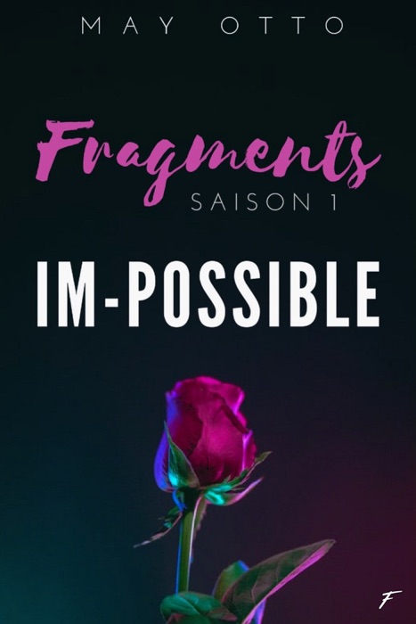Fragments IM-Possible - tome 1