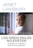 Los niños malos no existen - Janet Lansbury