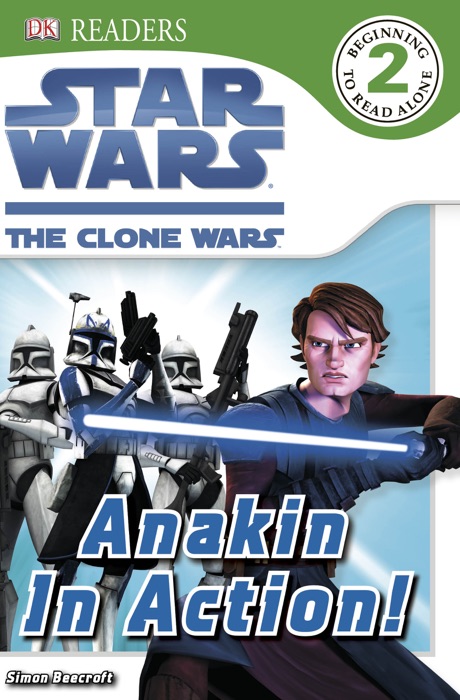 DK Readers L2: Star Wars: The Clone Wars: Anakin in Action! (Enhanced Edition)