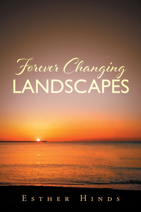 Forever Changing Landscapes
