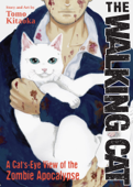 The Walking Cat: A Cat's-Eye-View of the Zombie Apocalypse (Omnibus Vols. 1-3) - Tomo Kitaoka