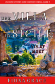 Une Villa en Sicile : Vin et Mort (Un Cozy Mystery avec Chats et Chiens – Livre 3) - Fiona Grace
