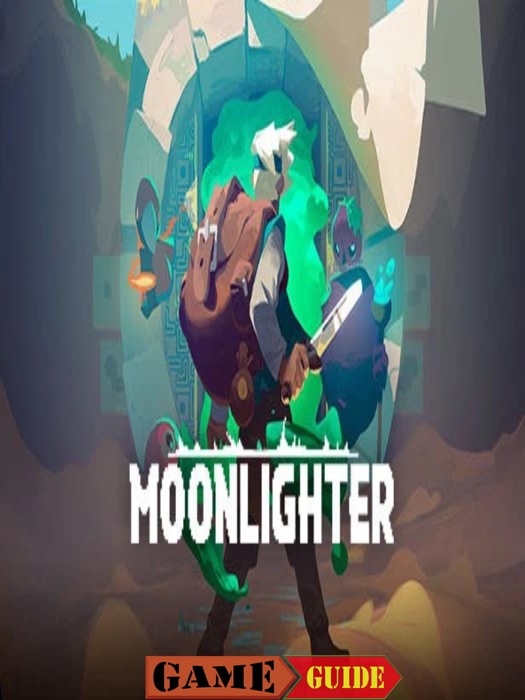 Moonlighter Guide