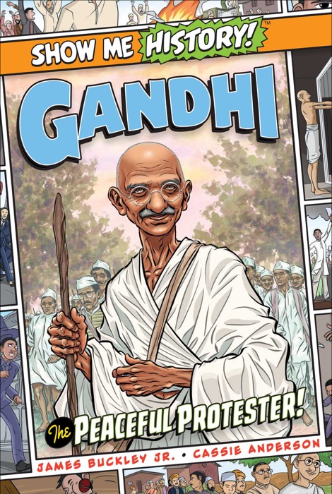 Gandhi: The Peaceful Protester!