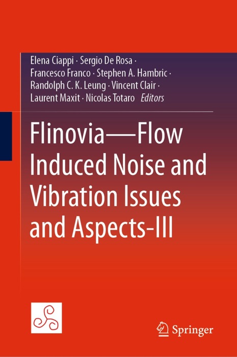 Flinovia—Flow Induced Noise and Vibration Issues and Aspects-III