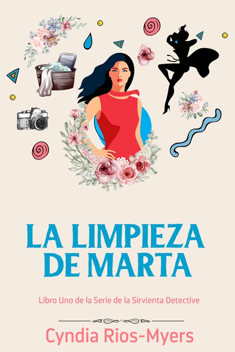 La Limpieza de Marta: Libro Uno de la Serie de la Sirvienta Detective