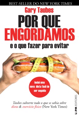 Capa do livro Por que engordamos e o que fazer para evitar? de Gary Taubes