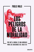 Los peligros de la moralidad - Pablo Malo Ocejo