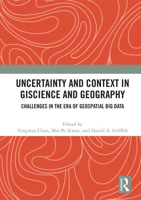 Uncertainty and Context in GIScience and Geography