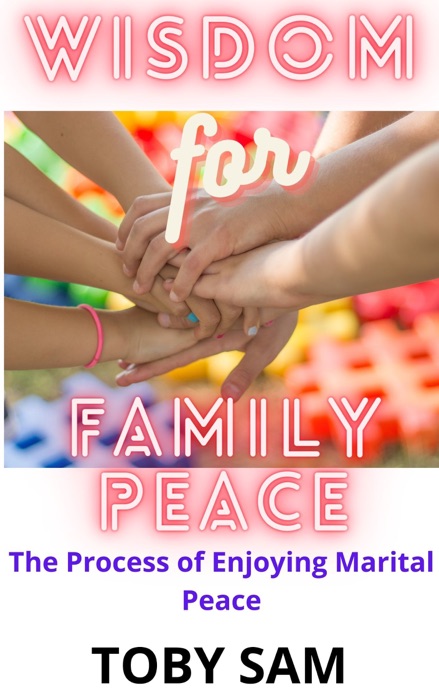 Wisdom For Family Peace