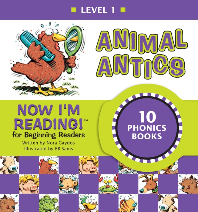 Now I'm Reading! Level 1: Animal Antics