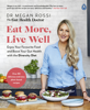 Eat More, Live Well - Dr. Megan Rossi