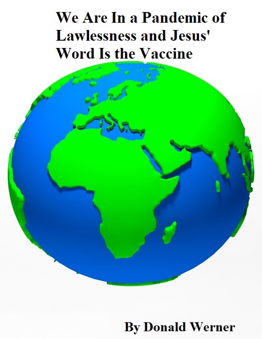 We Are In a Pandemic of Lawlessness, and Jesus’ Word Is the Vaccine