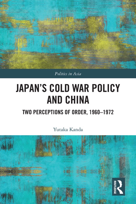 Japan’s Cold War Policy and China