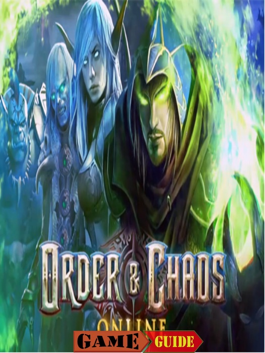 Order & Chaos Online Guide