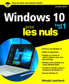 Windows 10 tout en 1 pour les Nuls, nouvelle édition - Woody Leonhard
