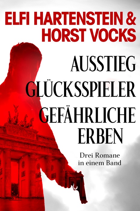 Ausstieg / Glücksspieler / Gefährliche Erben - Drei Romane in einem Band