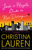 Josh and Hazel's Guide to Not Dating - Christina Lauren