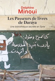 Book's Cover of Les Passeurs de livres de Daraya. Une bibliothèque clandestine en Syrie