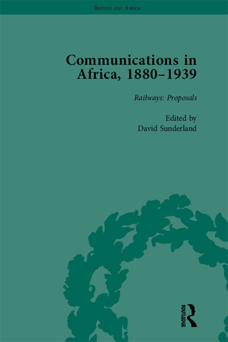 Communications in Africa, 1880–1939, Volume 1