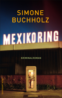 Simone Buchholz - Mexikoring artwork