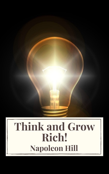 Think and Grow Rich!