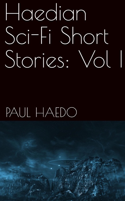 Haedian Sci-Fi Short Stories: Vol I