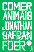 Comer animais - Jonathan Safran Foer