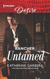 Rancher Untamed - Katherine Garbera by  Katherine Garbera PDF Download