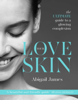 Love Your Skin - Abigail James